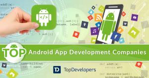 फरवरी 2021 की शीर्ष Android ऐप विकास कंपनियां