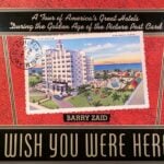 , America’s Great Hotels During the Golden Age of the Picture Post Card, eTurboNews | eTN
